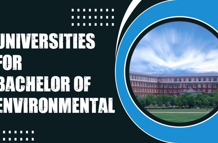 Top 9 Universities for Bachelor of Environmental Science (B.Env.Sc.) Students in the USA