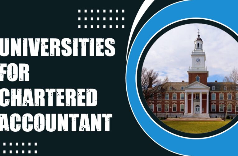 Top 9 Universities for Chartered Accountant (CA) Students in the UK